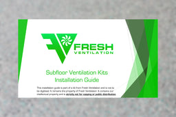 Fresh Ventilation Subfloor Ventilation Kits Installation Guide